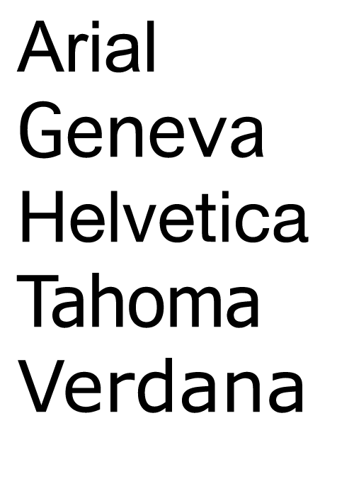 The look pretty similar don't they? Helvetica and Geneva come with Macs, while Arial, Tahoma and Verdana come with Windows.